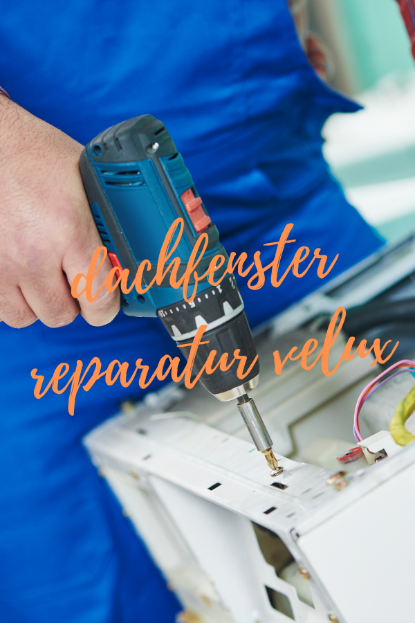 dachfenster reparatur velux